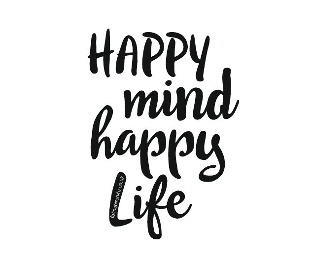 Happy Mind Happy Life